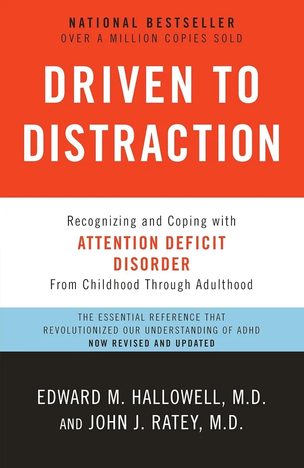 Driven to Distraction โดย Edward M. Hallowell และ John J. Ratey